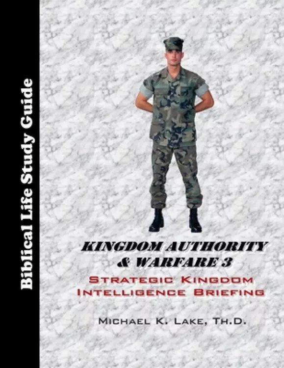 Kingdom Authority & Warfare 3 Study Guide: Strategic Kingdom Intelligence Briefing