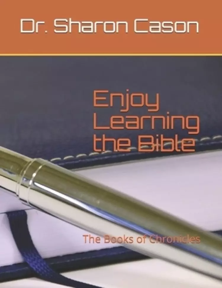 Enjoy learning the Bible: the Books of Chronicles