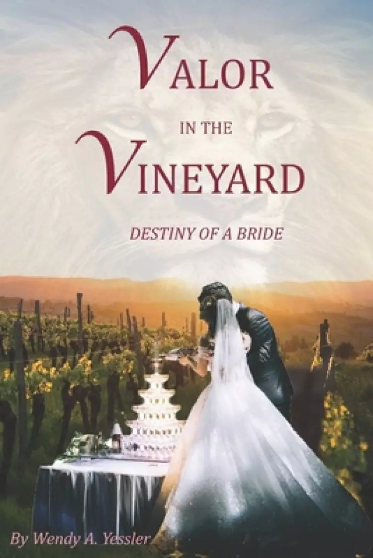 Valor in the Vineyard: Destiny of a Bride