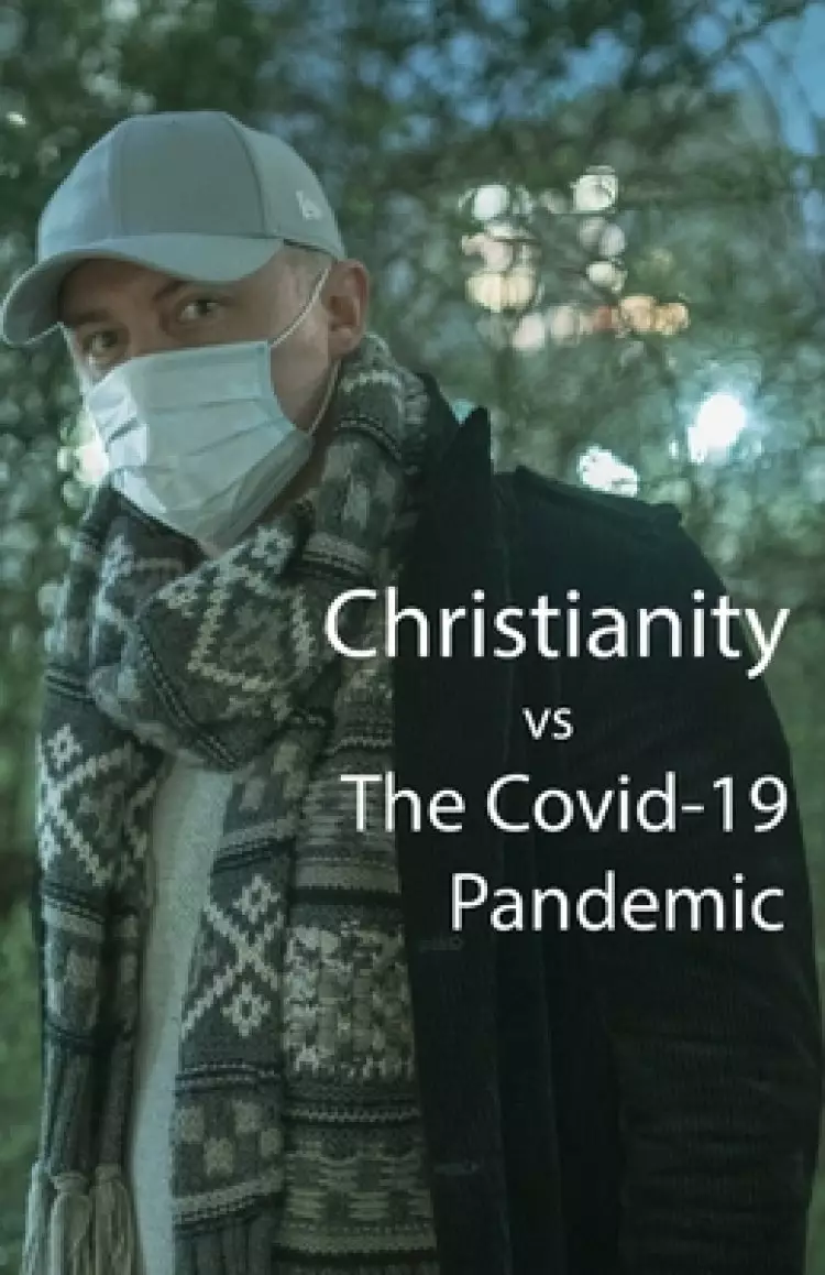Christianity vs The Covid-19 Pandemic