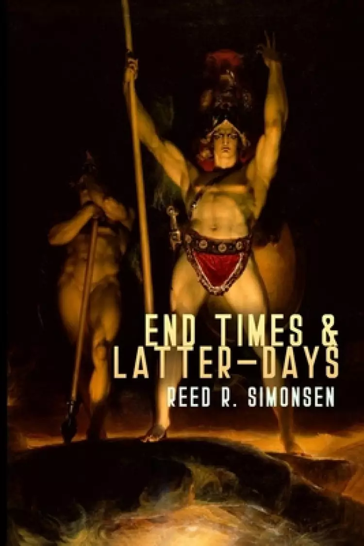 End Times & Latter-Days