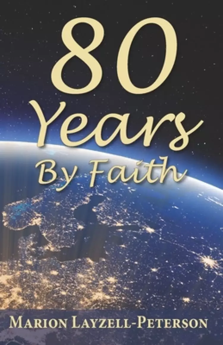 80 Years By Faith