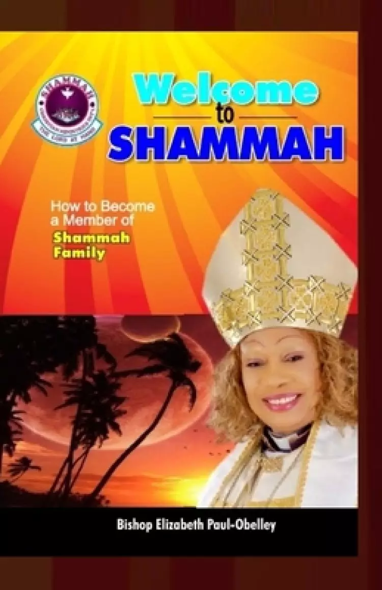 Welcome to Shammah: How to be a Member of Shammah Family