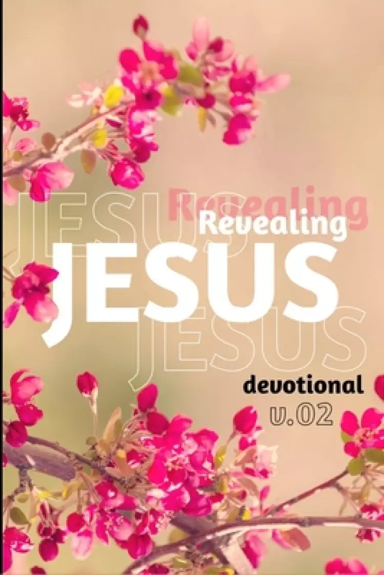 Revealing Jesus: Discovering Life in the Gospel of Mark
