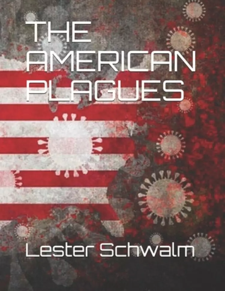 The American Plagues