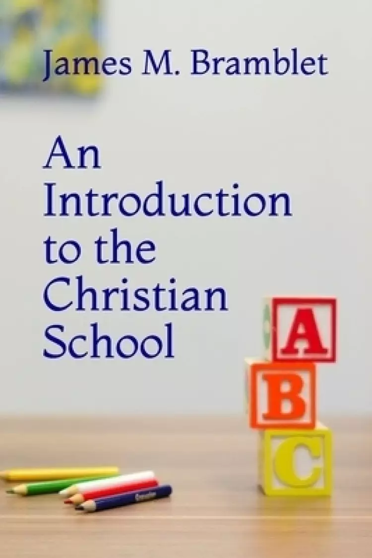 An Introduction to the Christian School