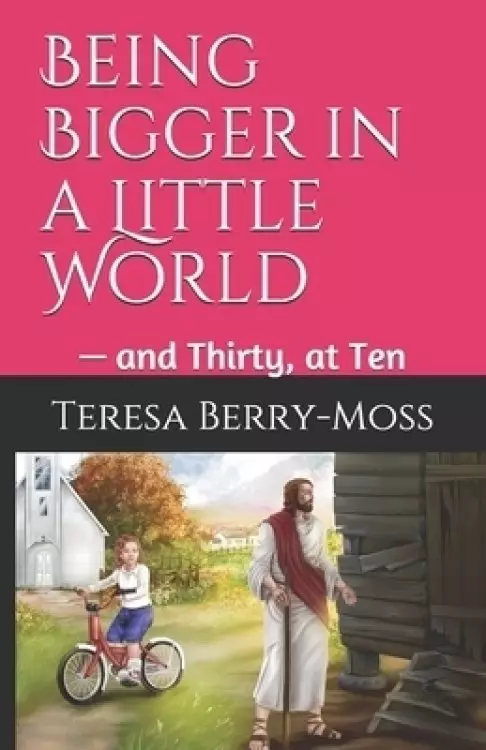 Being Bigger in a Little World: - and Thirty, at Ten