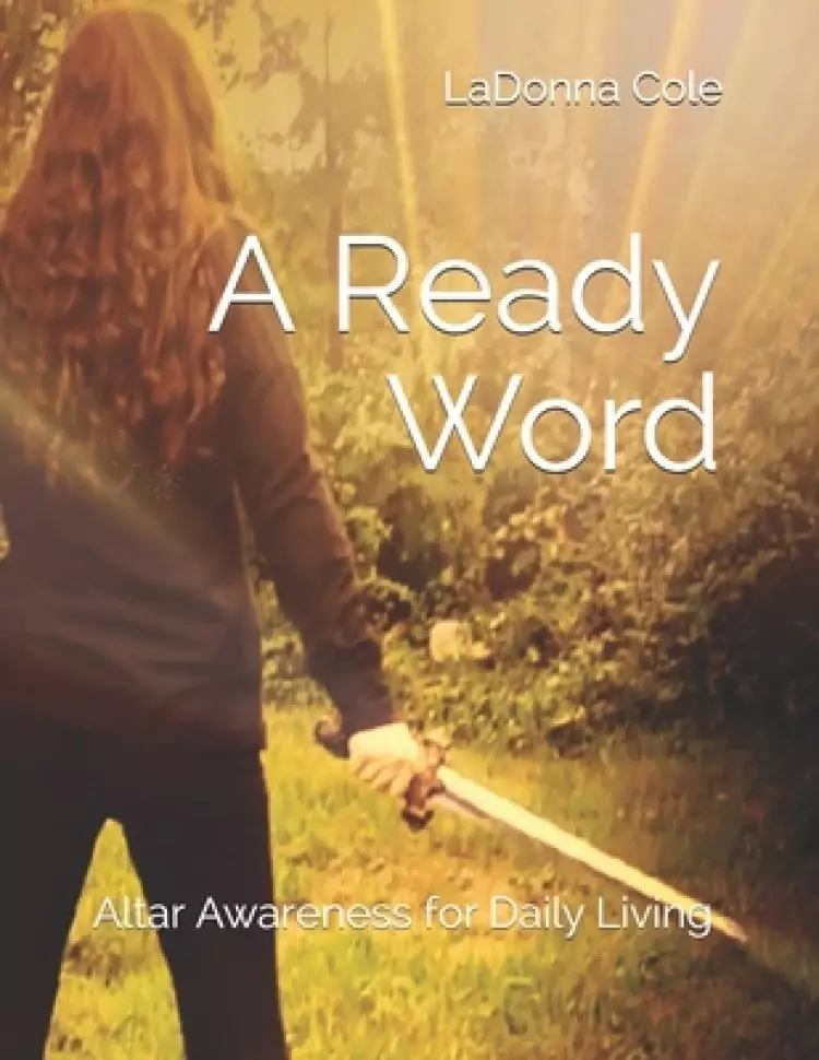 A Ready Word: Altar Awareness for Daily Living