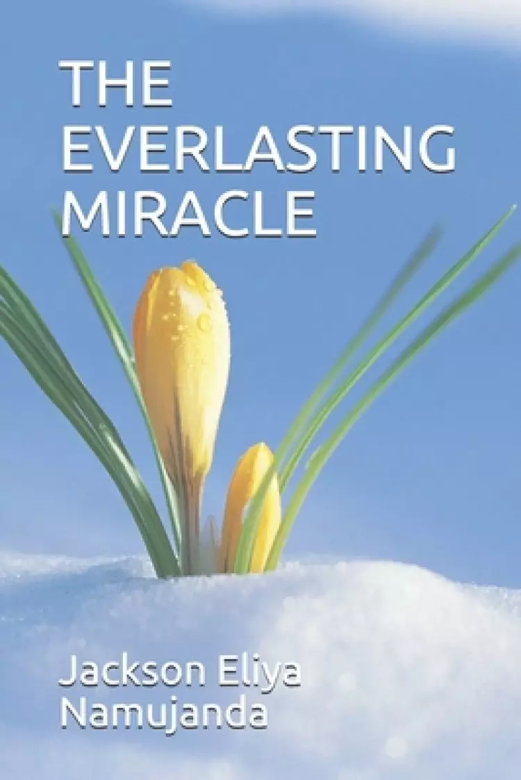 The Everlasting Miracle