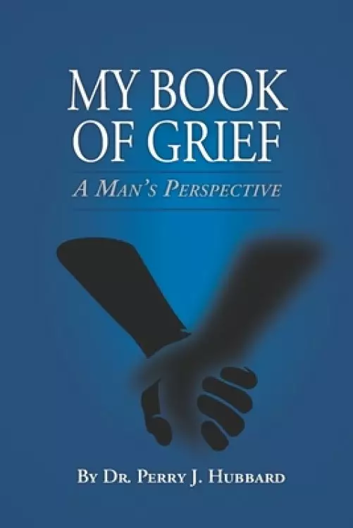 My Book of Grief: A Man's Perspective