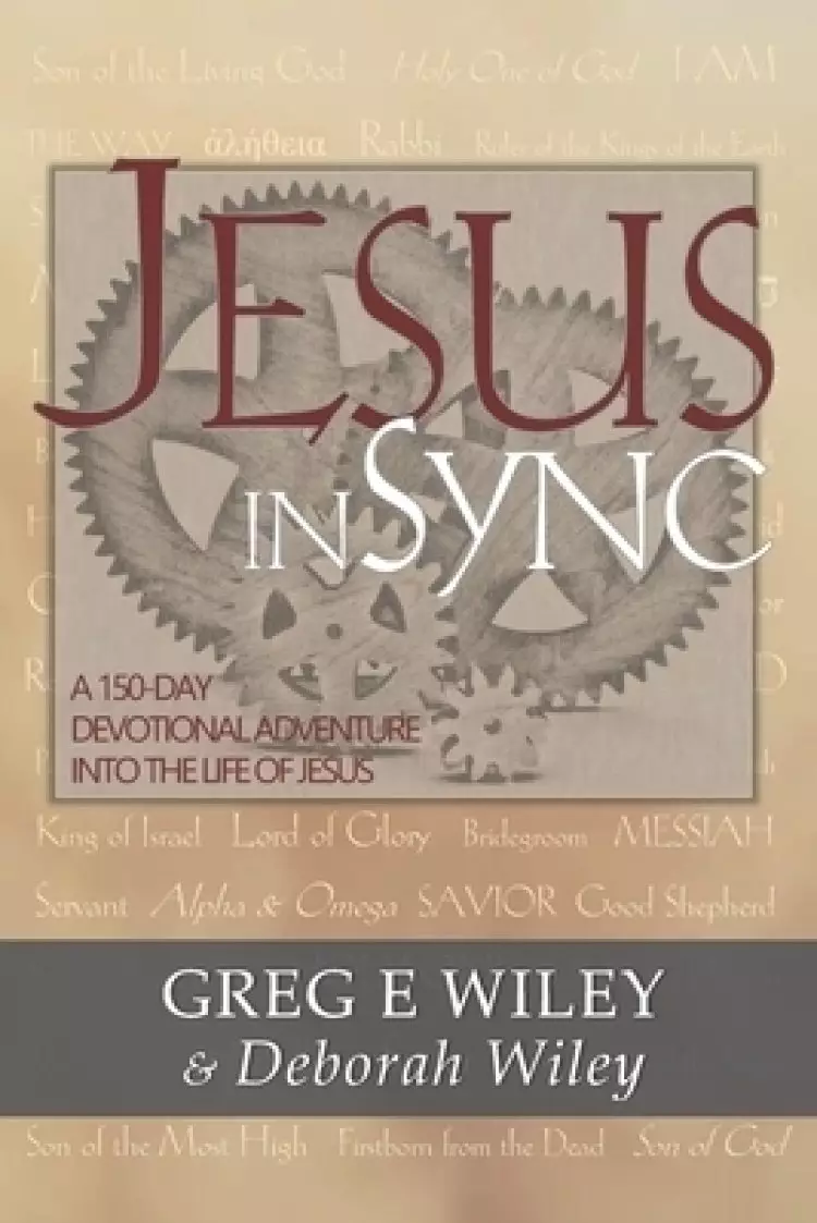 Jesus inSync: A 150-Day Devotional Adventure into the Life of Jesus