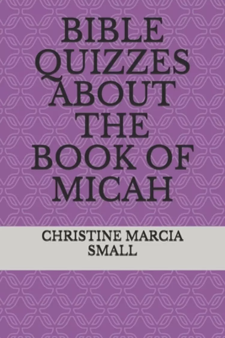 Bible Quizzes about the Book of Micah