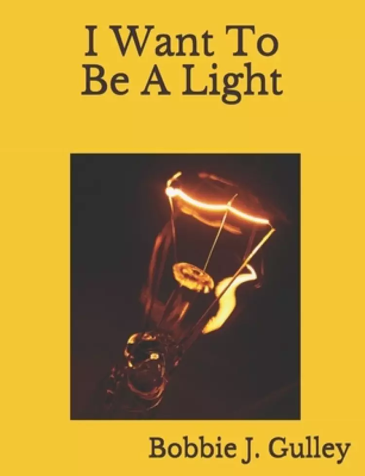 I Want To Be A Light