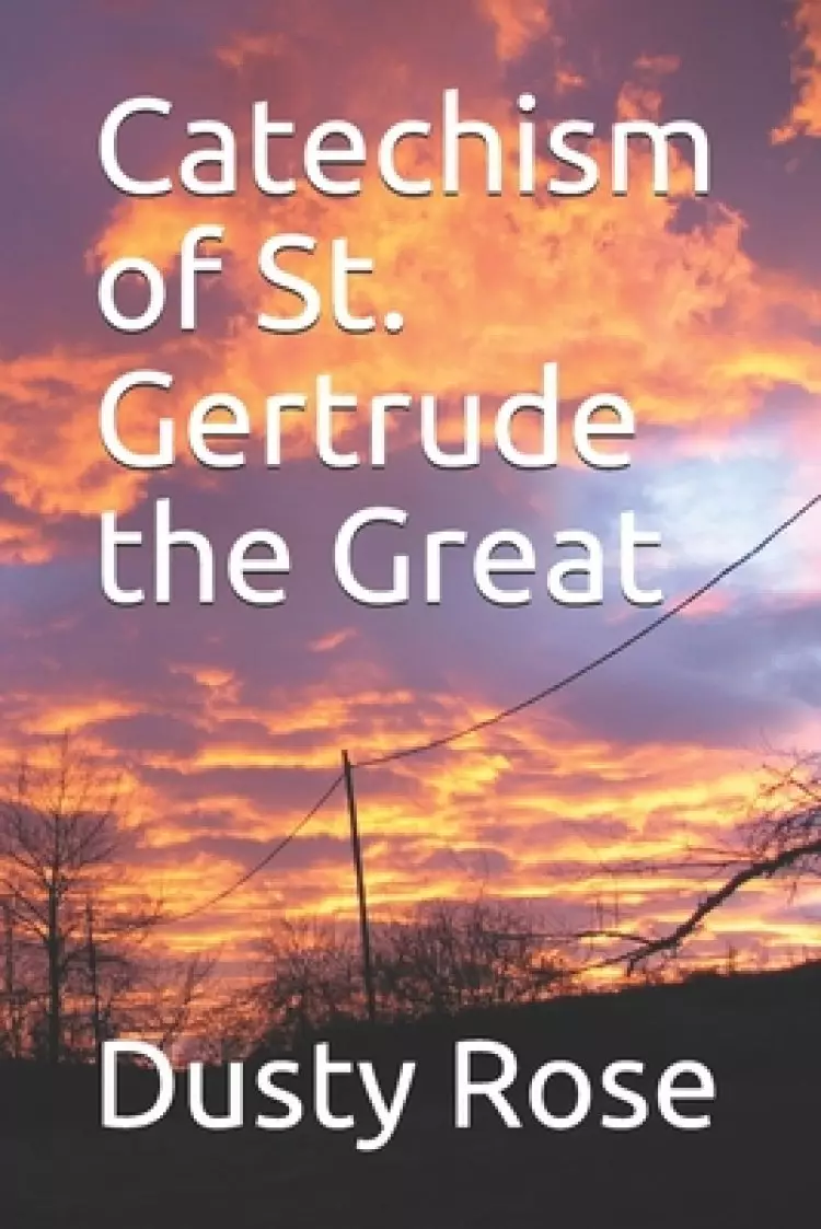 Catechism of St. Gertrude the Great