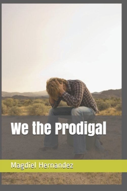 We the Prodigal