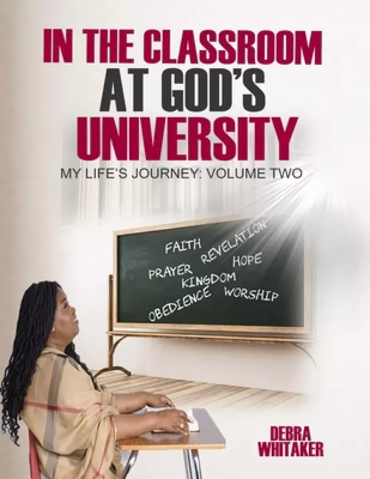 In the Classroom at God's University: My Life's Journey: Volume Two