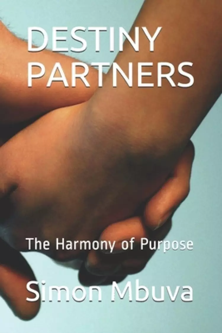 Destiny Partners: The Harmony of Purpose
