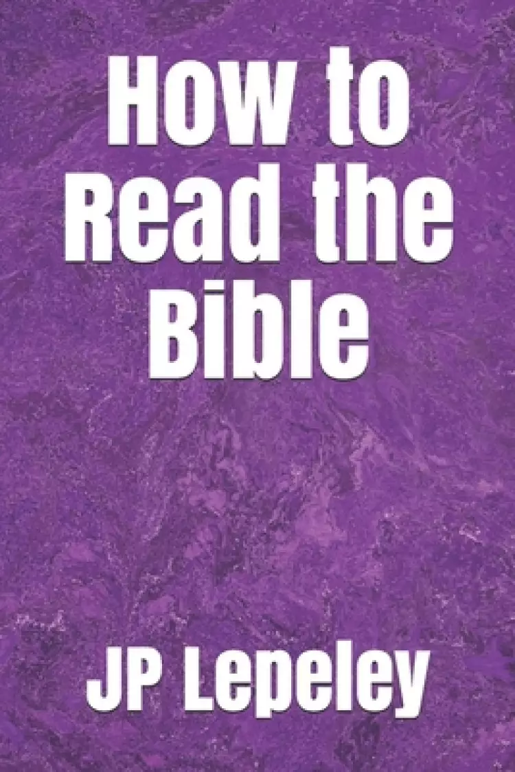 How to Read the Bible