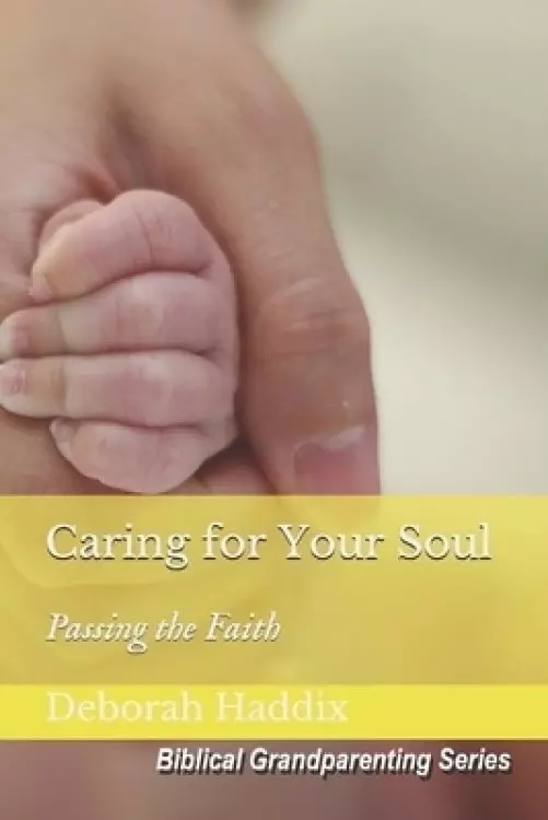 Caring for Your Soul: Passing the Faith