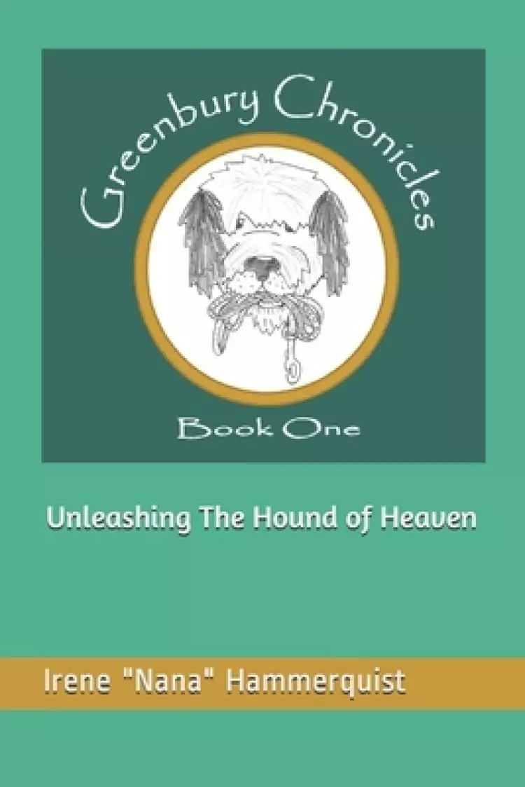 Unleashing The Hound Of Heaven