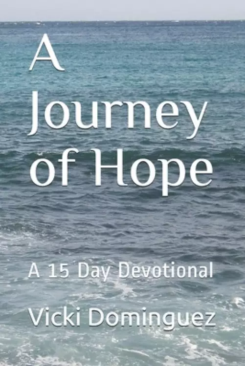 A Journey of Hope: A 15 Day Devotional