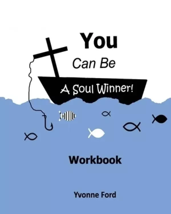 You Can Be a Soul Winner Workbook