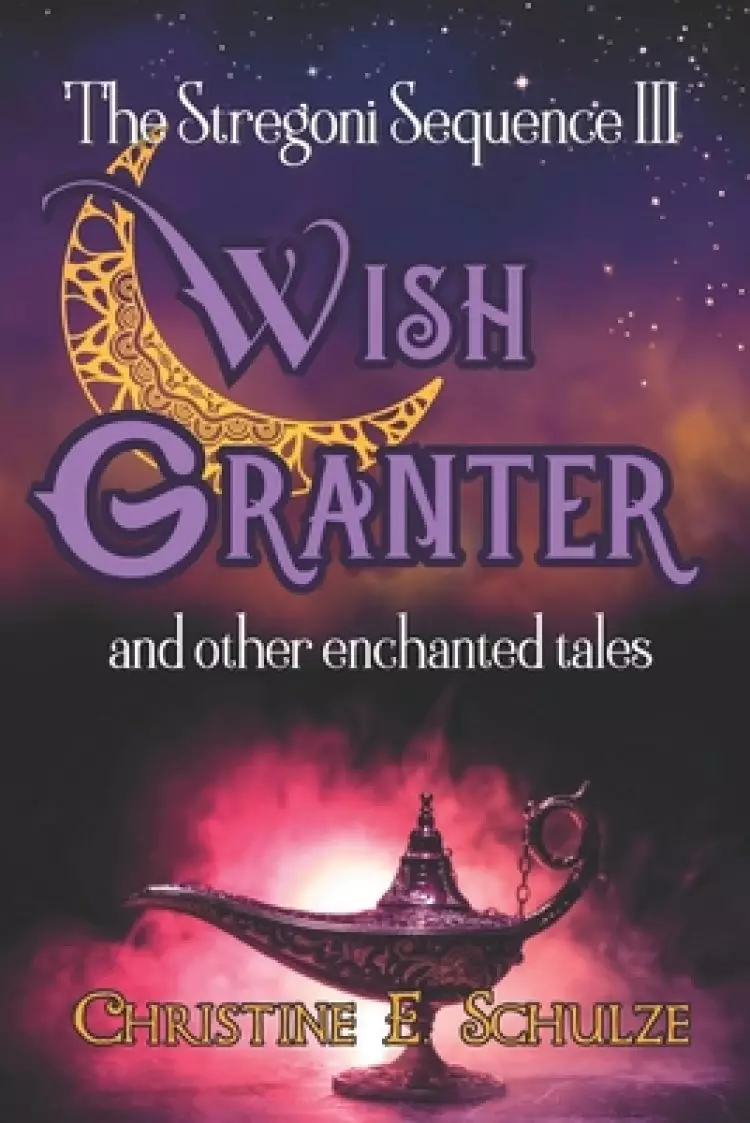 Wish Granter: and Other Elemental Tales
