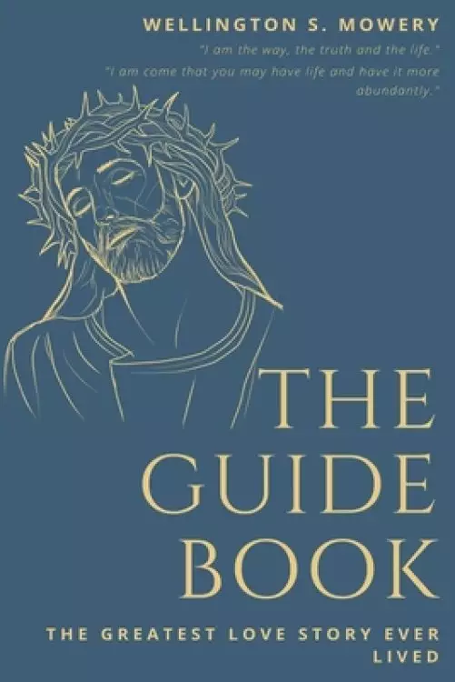 The Guide Book: The Greatest Love Story Ever Lived