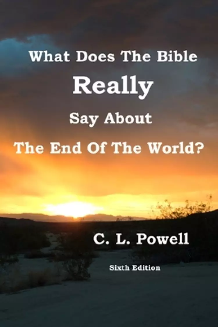 What Does The Bible Really Say About The End Of The World?