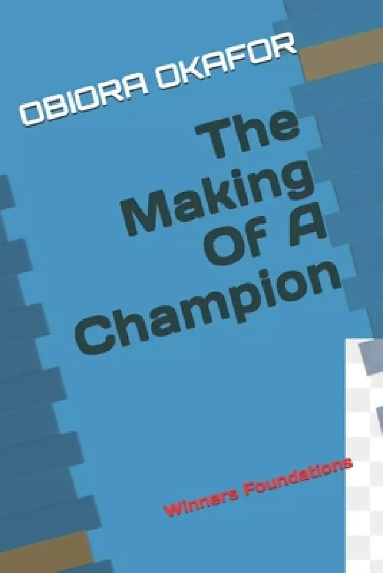 The Making Of A Champion: Winners Foundations