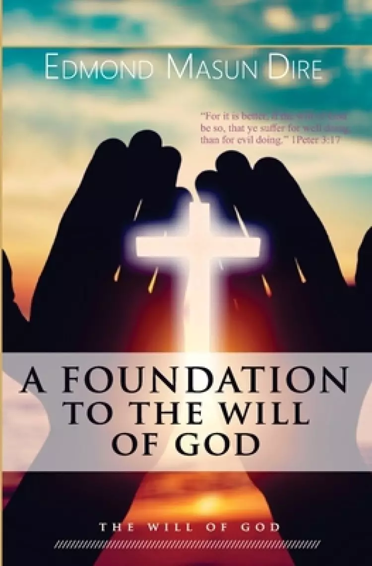 A Foundation to the Will of God