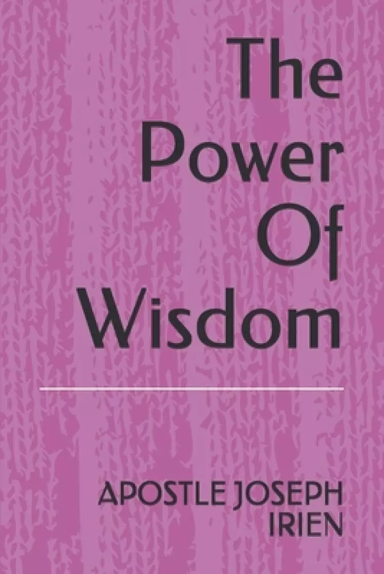 The Power Of Wisdom
