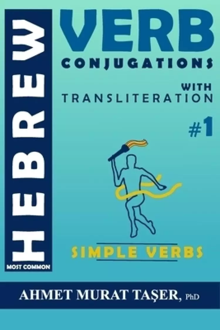 Most Common Hebrew Verb Conjugations with Transliteration: Simple Verbs