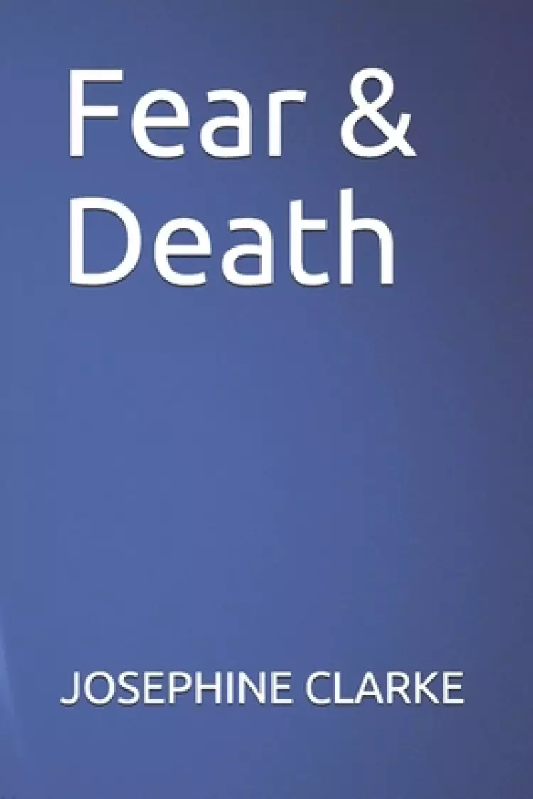 Fear & Death