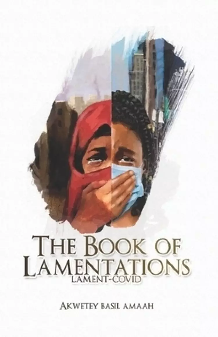 The Book of Lamentations: Lament-Covid
