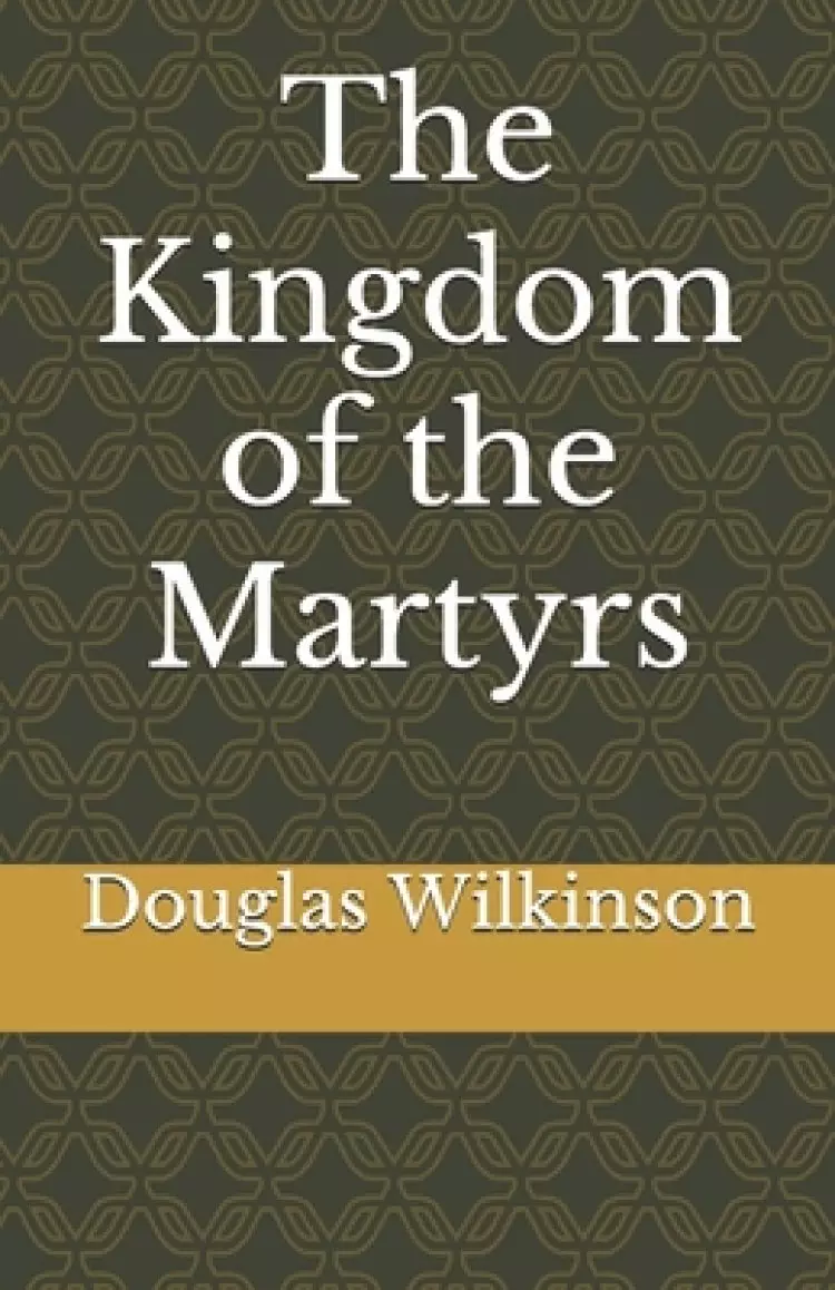 The Kingdom of the Martyrs