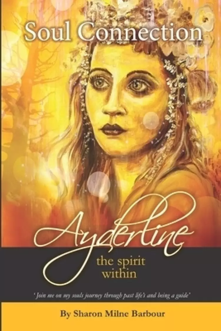 Soul Connection - Ayderline the spirit within