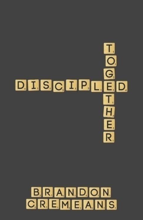 Discipled Together: Eight Principles of Discipleship