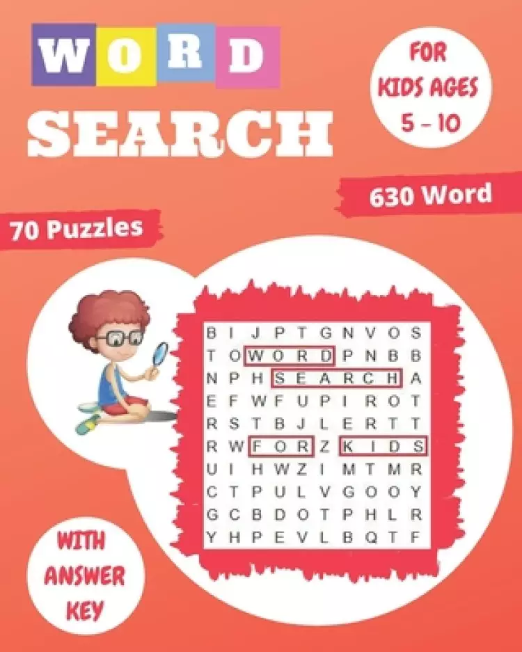 Word Search for Kids Ages 5-10: 70 Fun and Educational Word Search Puzzles To Keep Your Child Entertained For Hours! Improve Spelling, Vocabulary, and