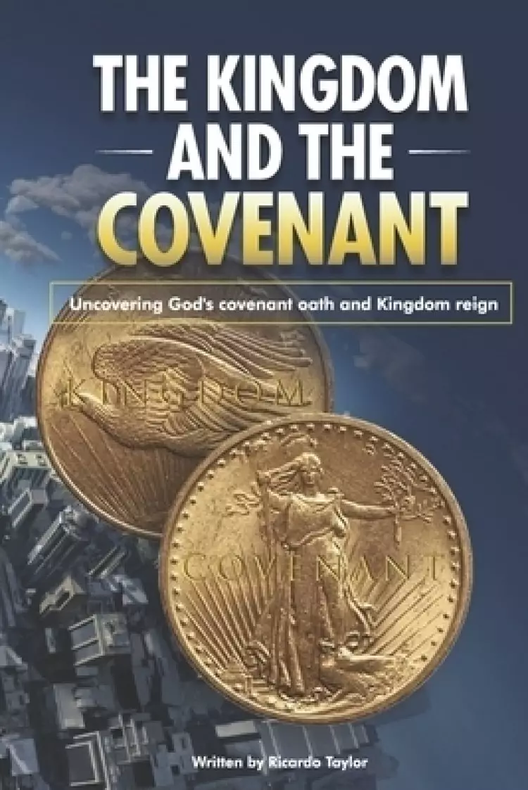 The Kingdom and the Covenant: The Covenant Kingdom