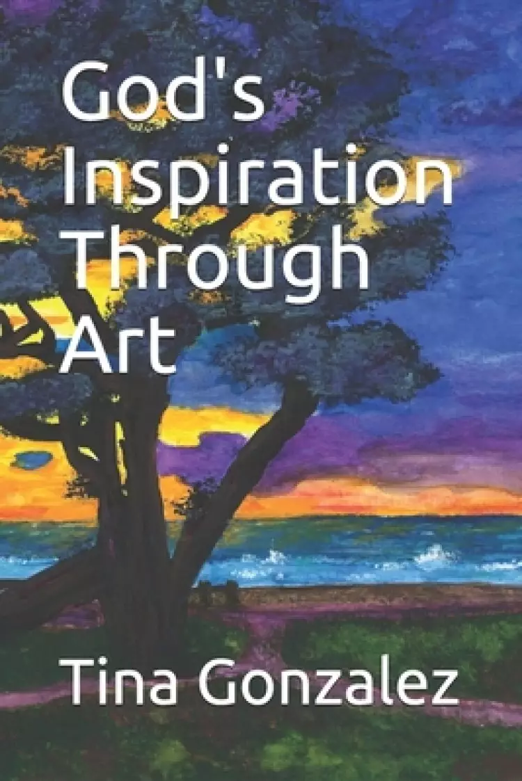 God's Inspiration Through Art