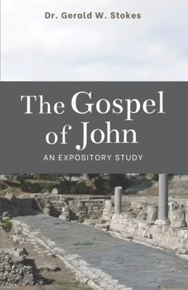 The Book of John: An Expository Study