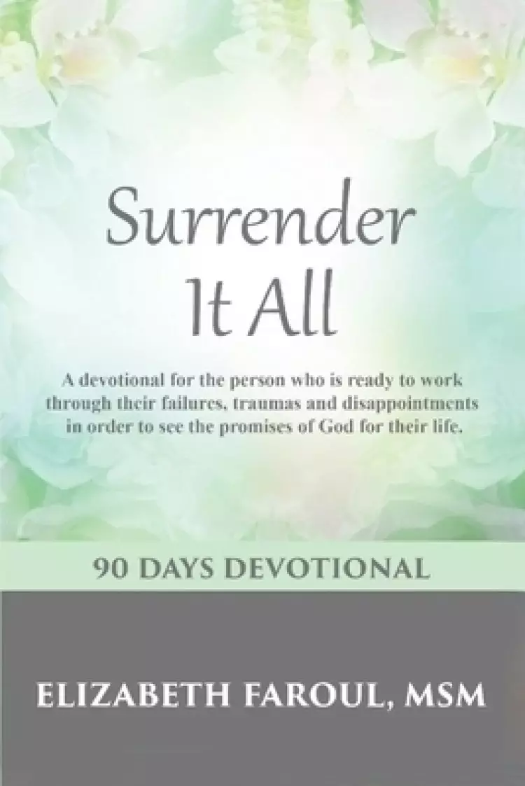 Surrender It All: 90 Days Devotional