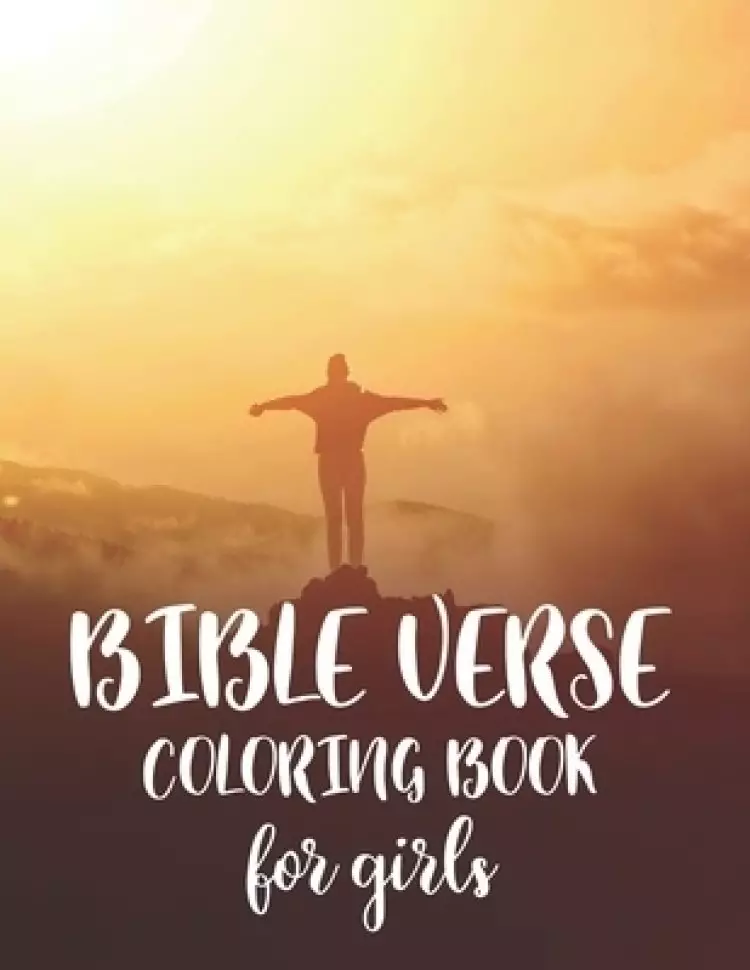 Bible Verse Coloring Book For Girls: Christian Coloring Book For Adults, Faith-Building Coloring Pages For Stress Relief and Relaxation