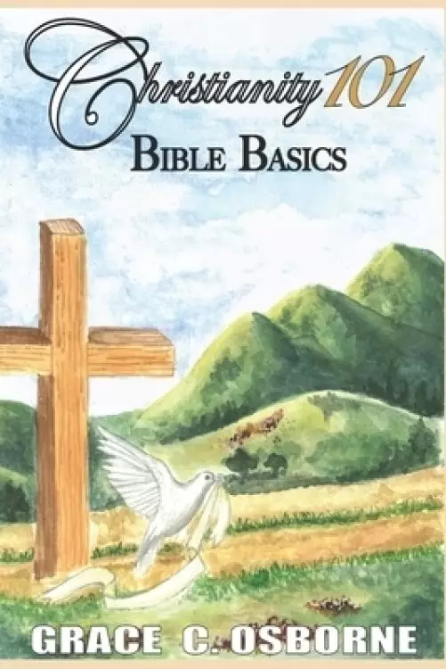 Christianity 101: Bible Basics