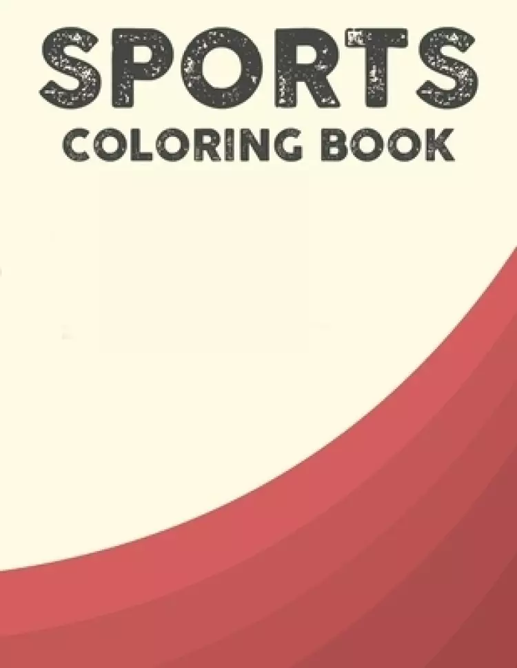 Sports Coloring Book: Illustrations Of Sports For Children To Color, Coloring Pages For Kids With Trace Activities