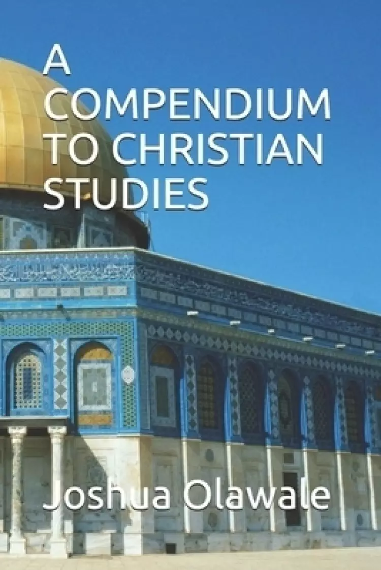 A Compendium to Christian Studies: Holiness Teaching Series