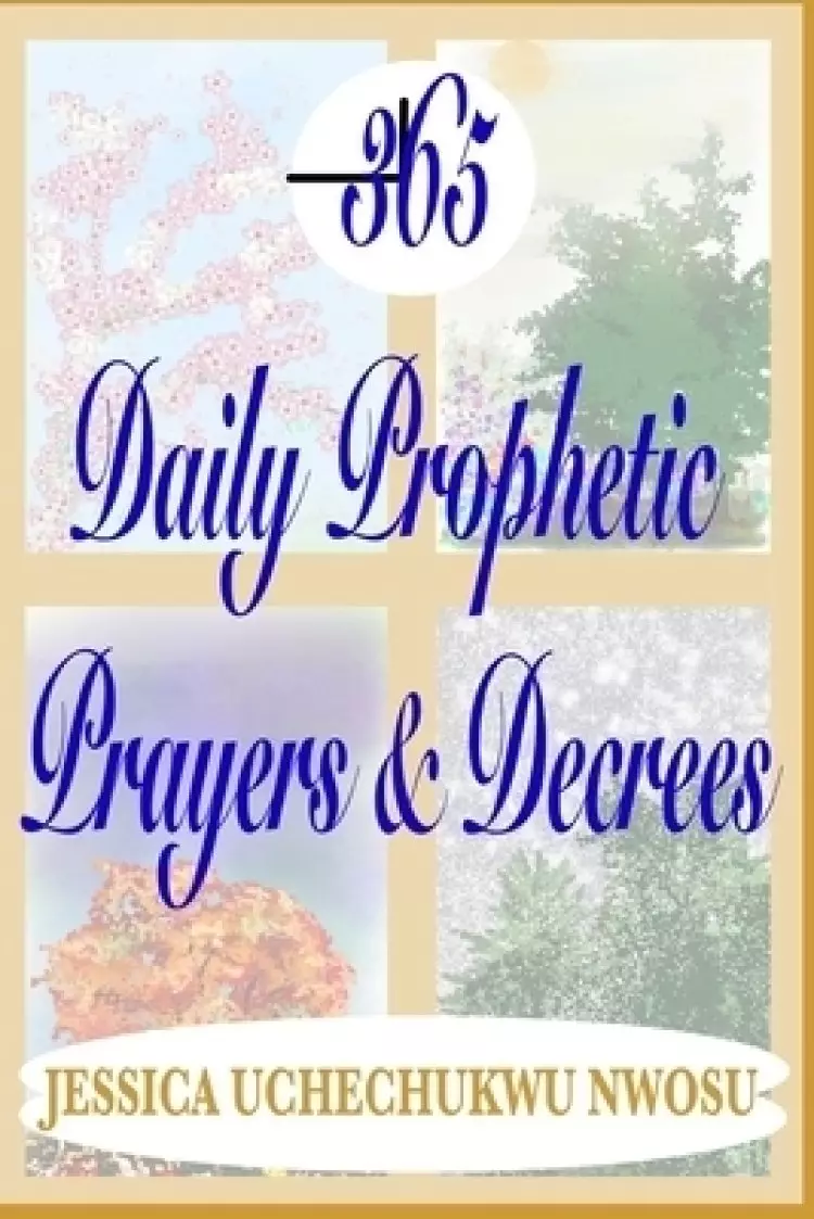 365 Daily Prophetic Prayers and Decrees