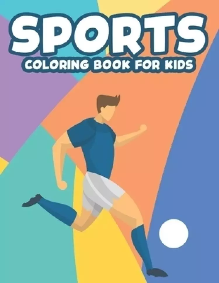Sports Coloring Book For Kids: Illustrations For Children To Color And Trace, Sports-Themed Coloring And Activity Pages