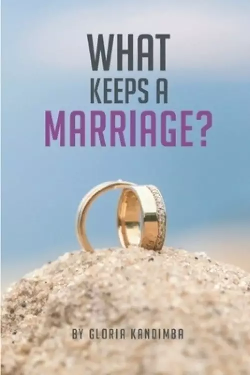 What keeps a marriage